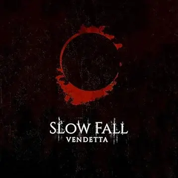 Slow Fall : Vendetta
